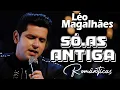 Lagu 🎵✨ Léo Magalhães • Antigas Românticas 💕 | Os Maiores Sucessos Inesquecíveis ✨🎵