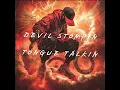 Devil Stompin Tongue Talkin