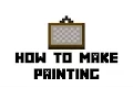 Minecraft Survival How to Make Painting