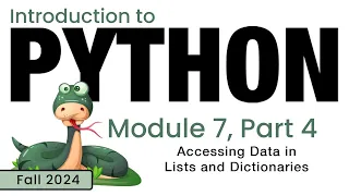 Python Fall 2024 Module 7-4 Accessing Data in Lists Dictionaries