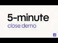 5 Minute Close Demo Double