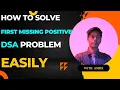 First Missing Positive Leetcode Problem DSA with CodeWithAshik MasaiSchool