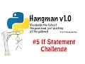 Hangman 5 If Statement Challenge
