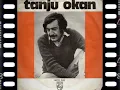 Tanju Okan - İçkim Sigaram / 1976