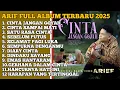 Download Lagu Arief Full Album- CINTA JANGAN GOYAH - CINTA SAMPAI MATI - ARIEF TERBARU 2025