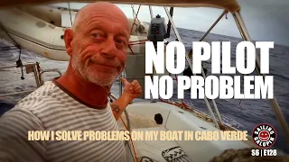 I’m A Freaking Genius | How I solve Problems On My Boat | Island Sailing In Cabo Verde | S6 Epsd 128