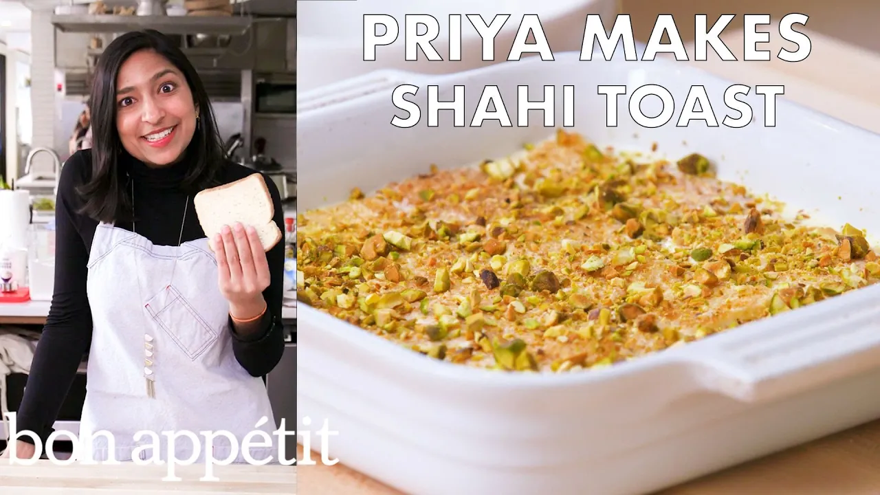 Priya Makes Shahi Toast   From the Test Kitchen   Bon Apptit