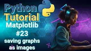 Python Data Science Tutorial Matplotlib Saving Graphs as images