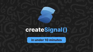 Explaining createSignal in under 10 minutes createSignal SolidJS