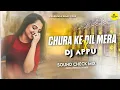 Download Lagu Churake Dil Mera - Hindi ( Sound Check Mix ) DJ APPU