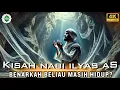Lagu Kisah Nabi Ilyas AS‼️ Diangkat ke Langit dan Hidup Hingga Hari Ini?