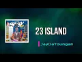 JayDaYoungan - 23 Island (Lyrics)