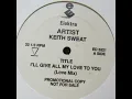 Keith Sweat – I'll Give All My Love To You (Love Mix)