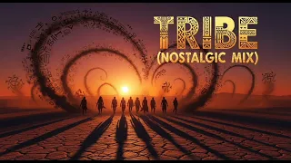 tribe nostalgic mix 