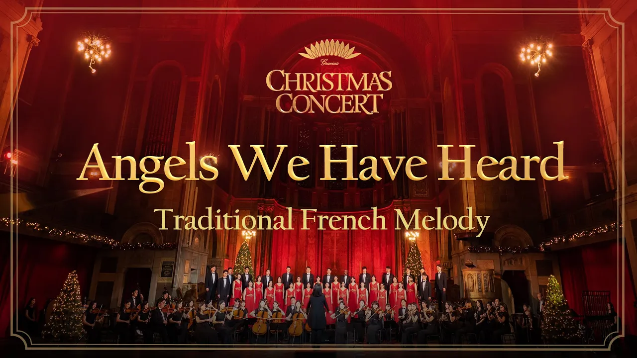Gracias Choir - Angels We Have Heard On High Gracias Choir - Angels We Have Heard On High