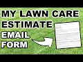 My Lawn Care Estimate Email Form Why You Should Only Give Estimates By Email