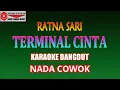 Lagu KARAOKE DANGDUT TERMINAL CINTA - RATNA SARI (COVER) NADA COWOK D minor