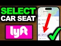 How To Select Car Seat In Lyft How To Lyft With Car Seat UPDATED 2026 - Full Guide