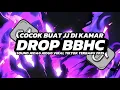 Download Lagu DJ DROP BBHC ENAKEUN || SOUND DJ JEDAG JEDUG COCOK BUAT JJ DI KAMAR VIRAL TIKTOK 🔥