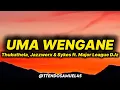 Thukuthela, Jazzworx, Sykes - Uma Wengane (lyrics) ft. Major League Djz