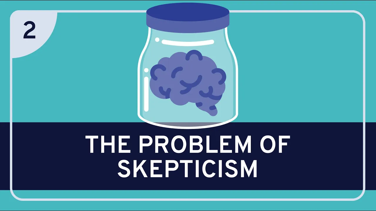 Outline Video PHILOSOPHY - Epistemology: The Problem of Skepticism [HD]