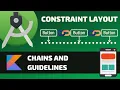 CHAINS AND GUIDELINES - Android Fundamentals