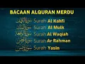 Download Lagu MUROTTAL QURAN MERDU -Surah Yasin,Ar Rahman,Al Waqiah,Al Mulk ,Surah Al Kahfi - ByAlaa Aqel
