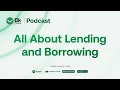 Elk Finance Podcast - Ep 08 All About Lending Borrowing