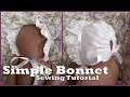 Simple Bonnet Sewing Tutorial