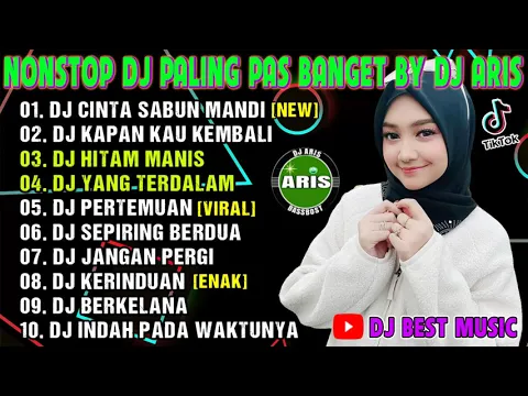 Download MP3 DJ DANGDUT NONSTOP SLOW MIX || DJ CINTA SABUN MANDI REMIX FULL ALBUM PALING ENAK (Dj Aris Remix)