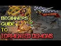 OSRS - Beginners Guide to Tormented Demons in 2026
