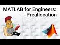 MATLAB for Engineers - Preallocation of Variables What Why and How