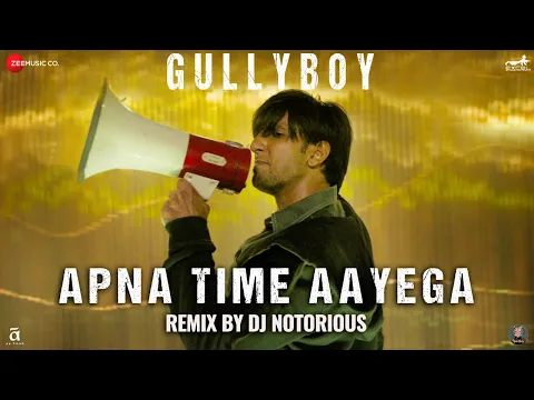 Download MP3 Apna Time Aayega Remix by Dj Notorious | Gully Boy | Ranveer Singh \u0026 Alia Bhatt