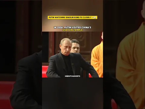 Putin Watching Shaolin Kung Fu Closely 👀🥋
