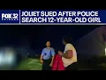 Joliet sued after police search 12-year-old girl