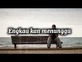 Download Lagu Andaikan kau datang kembali NOAH (LIRIK)