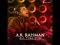 Jashn-E-Bahaaraa - A.R. Rahman & Javed Ali