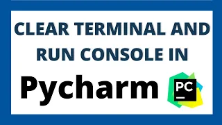 How to clear terminal and run console in Pycharm