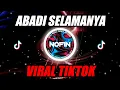 Download Lagu DJ MINANG - ABADI SELAMANYA - THOMAS ARYA FEAT YELSE | REMIX FULL BASS 2021