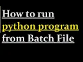 How to run python program from batch file