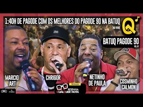 Download MP3 BatuQ Pagode 90 (Marcio Art, Netinho de Paula, Chrigor, Cosminho Calmon) Vol.02