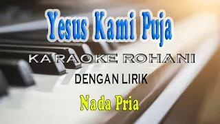 yesus kami puja ll karaoke rohani ll saat teduh ll nada pria as do