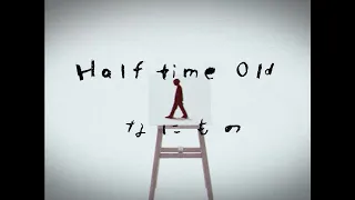 Half time Old「なにもの」Music Video