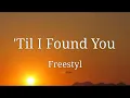 'Til I Found You (Lyrics) Freestyle @lyricsstreet5409 #lyrics #opm #freestyle #'tilifoundyou