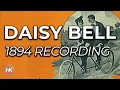Download Lagu 'Daisy Bell' - Original 1894 Phonograph Recording with Lyrics