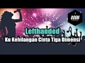 Download Lagu Lefthanded - Ku kehilangan cinta 3 dimensi | Osmo pocket