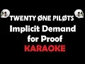 Download Lagu Twenty One Pilots - Implicit Demand For Proof (Karaoke)
