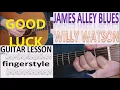 JAMES ALLEY BLUES - WILLIE WATSON fingerstyle GUITAR LESSON