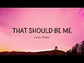 Justin Bieber - That Should Be Me
