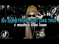 Download Lagu DJ SOMETHING JUST LIKE THIS X MASHUP SLOW KANE ❗️VIRAL TIKTOK 2025